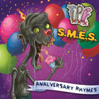 S.M.E.S. - Analversary Rhymes (With Teen Pussy Fuckers)