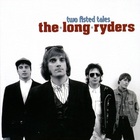 The Long Ryders - Two Fisted Tales (Deluxe Edition) CD1