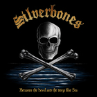 Silverbones - Between The Devil And The Deep Blue Sea (EP)
