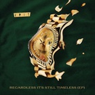 Regardless It's Still Timeless (EP)