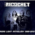 Ricochet - Midas Light: Anthology 1980-2015