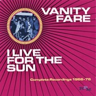 Vanity Fare - I Live For The Sun: Complete Recordings 1968-74 CD1