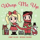 Jimmy Fallon - Wrap Me Up (With Meghan Trainor) (CDS)