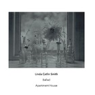 Linda Catlin Smith - Ballad (With Apartment House)