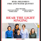 Myra Melford - Myra Melford’s Fire And Water Quintet: Hear The Light Singing