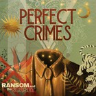 Ransom And The Subset - Perfect Crimes