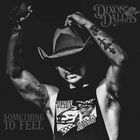 Dixon Dallas - Something To Feel (CDS)