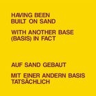 Having Been Built On Sand (With Lawrence Weiner) (Vinyl)