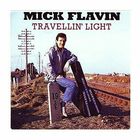 Mick Flavin - Travellin' Light
