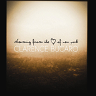 Clarence Bucaro - Dreaming From The Heart Of New York