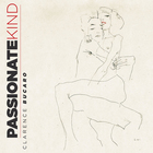 Clarence Bucaro - Passionate Kind