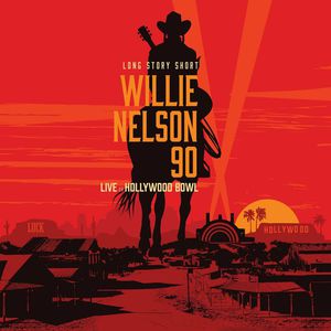 Long Story Short: Willie Nelson 90 (Live At The Hollywood Bowl) CD3