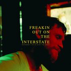 Freakin' Out On The Interstate (CDS)