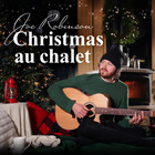 Joe Robinson - Christmas Au Chalet