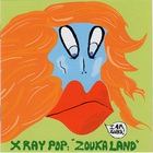 X-Ray Pop - Zouka Land