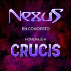 Nexus - Nexus En Concierto / Homenaje A Crucis (Live Session)
