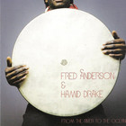 Fred Anderson - From The River To The Ocean (With Hamid Drake)