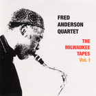 Fred Anderson - The Milwaukee Tapes Vol. 1