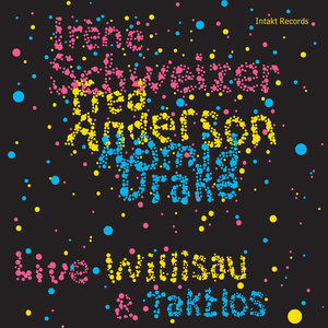 Willisau & Taktlos (With Fred Anderson & Hamid Drake)