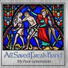 All Saved Freak Band - My Poor Generation (Remastered 2018)