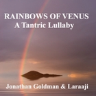 Jonathan Goldman - Rainbows Of Venus (With Laraaji)