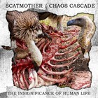 Scatmother - The Insignificance Of Human Life (With Chaos Cascade)