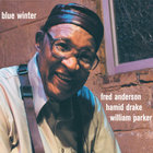 Fred Anderson - Blue Winter (With Hamid Drake & William Parker) CD2
