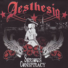 Aesthesia - Serious Conspiracy