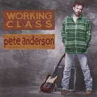 Pete Anderson - Working Class