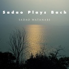Sadao Plays Bach