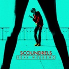 Scoundrels - Sexy Weekend (EP)