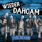 Voxxclub - Wieder Dahoam