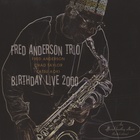 Fred Anderson - Birthday Live 2000