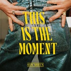 Son Mieux - This Is The Moment (CDS)