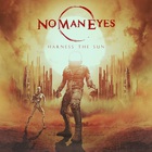 No Man Eyes - Harness The Sun