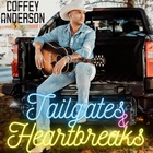 Coffey Anderson - Tailgates And Heartbreaks