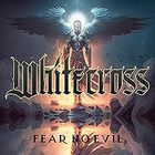Whitecross - Fear No Evil