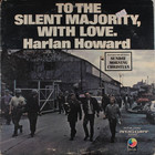 Harlan Howard - To The Silent Majority, With Love. (Vinyl)