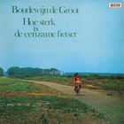 Boudewijn De Groot - Hoe Sterk Is De Eenzame Fietser (Vinyl)