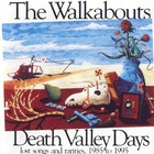 The Walkabouts - Death Valley Days (Lost Songs And Rarities, 1985 To 1995)