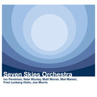 Ivo Perelman - Seven Skies Orchestra (With Nate Wooley, Mat Maneri, Fred Lonberg-Holm, Joe Morris & Matt Moran) CD1