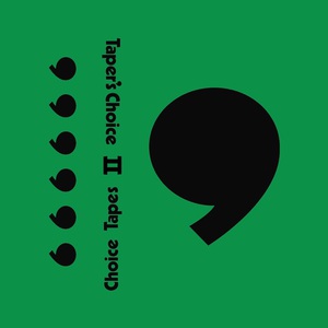 Choice Tapes Vol. 2