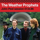 The Weather Prophets - John Peel Session 01.12.86