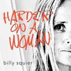 Billy Squier - Harder On A Woman (CDS)