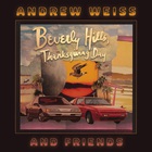 Andrew Weiss - Beverly Hills, Thanksgiving Day (With Friends)