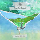 Hope The Flowers - Sonorous Faith Pt. 2