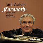 Jack Walrath - Forsooth!