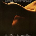 Doug Parkinson - Heartbeat To Heartbeat (Vinyl)
