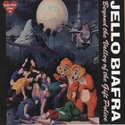 Jello Biafra - Beyond The Valley Of The Gift Police CD3
