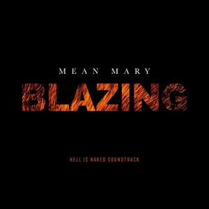 Blazing (Hell Is Naked Soundtrack)